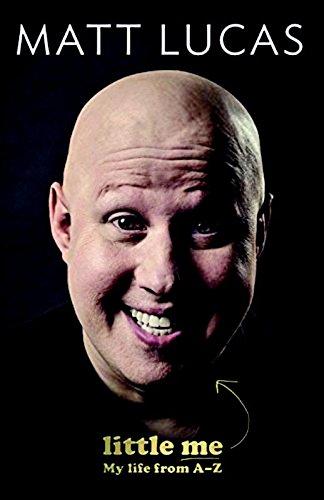 Little Me: The A-Z of Matt Lucas