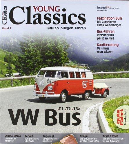 Young Classics: VW Bus T1, T2, T3a (Band 1): kaufen-pflegen-fahren