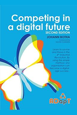 Competing in a digital future (Agile Adapt, Band 1)