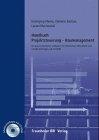 Handbuch Projektsteuerung - Baumanagement.: Ein praxisorientierter Leitfaden mit zahlreichen Hilfsmitteln und Arbeitsunterlagen auf CD-ROM.