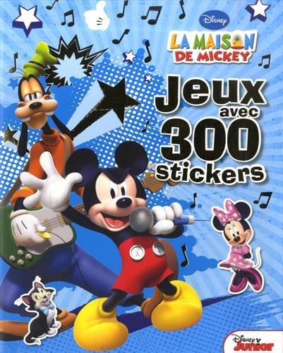 La maison de Mickey : jeux avec 300 stickers