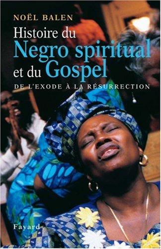 Histoire du gospel et du negro spiritual