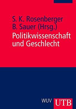 Politikwissenschaft und Geschlecht: Konzepte-Verknüpfungen-Perspektiven