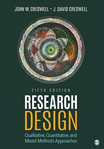 Research Design: Qualitative, Quantitative, and Mixed Methods Approaches