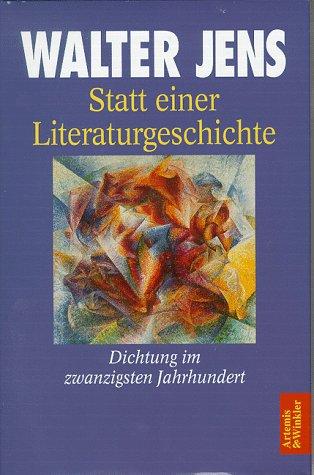 Statt einer Literaturgeschichte. Dichtung im zwanzigsten Jahrhundert