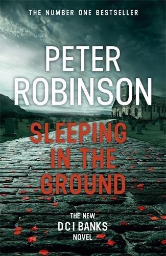 Sleeping in the Ground: DCI Banks 24