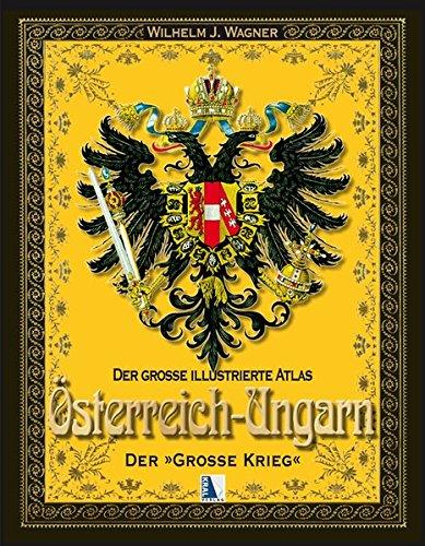 Österreich-Ungarn-Atlas: Der große Krieg