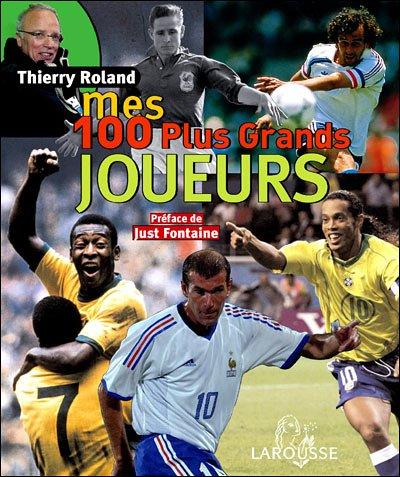 Mes 100 plus grands joueurs