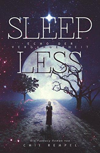 Sleepless: Echo der Vergangenheit (Lyrena'd Trilogie, Band 1)