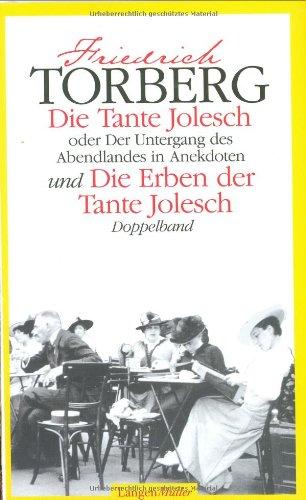 Die Tante Jolesch /Die Erben der Tante Jolesch: Oder der Untergang des Abendlandes in Anekdoten. Doppelband