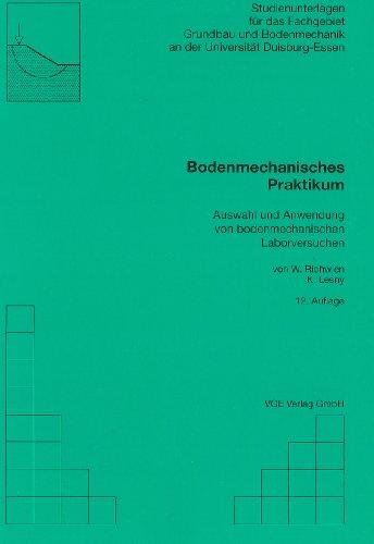 Bodenmechanisches Praktikum: Auswahl und Anwendung von bodenmechanischen Laborversuchen