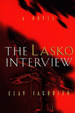 The Lasko Interview: A Novel