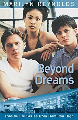 Beyond Dreams (Hamilton High True-To-Life, Band 4)