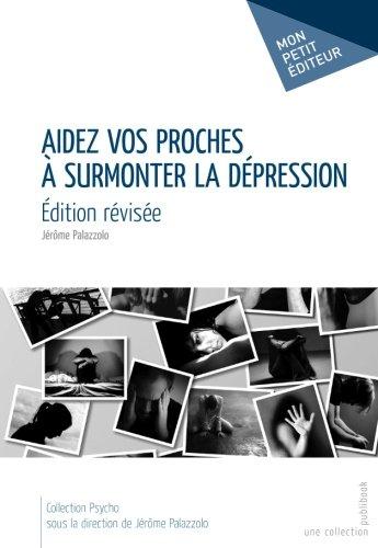 Aidez vos proches à surmonter la dépression