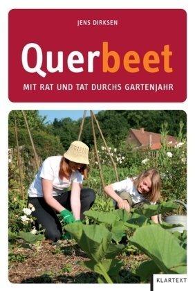 Querbeet: Mit Rat und Tat durchs Gartenjahr