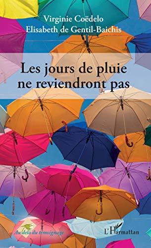 Les jours de pluie ne reviendront pas