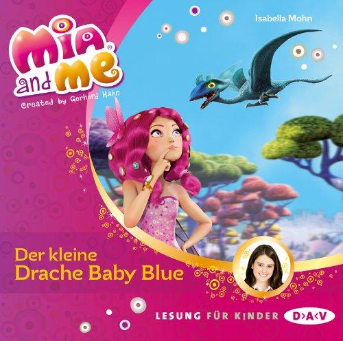 Mia and me - Teil 5: Der kleine Drache Baby Blue (1 CD)