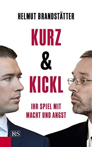 Kurz & Kickl: Ihr Spiel mit Macht und Angst