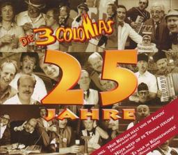 25 Jahre-die 3 Colonias