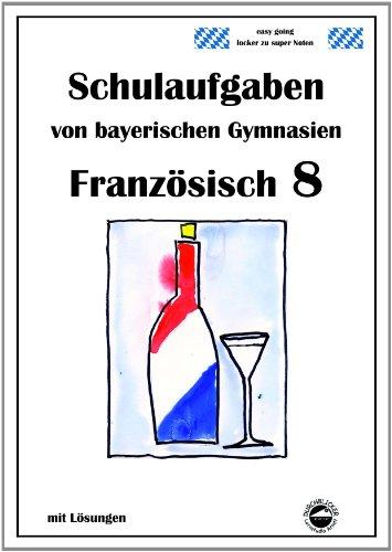 Französisch 8 (nach Découvertes 3) Schulaufgaben von bayerischen Gymnasien mit Lösungen