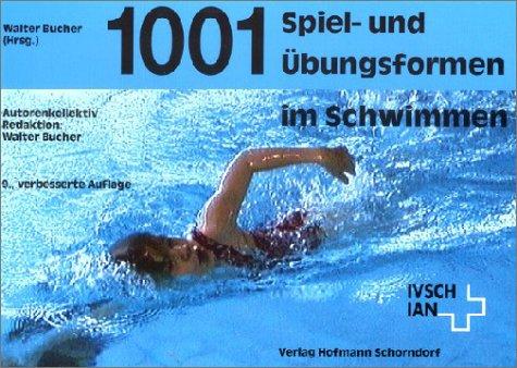 1001 Spiel- und Übungsformen im Schwimmen