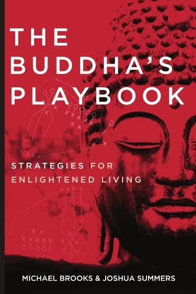 The Buddha's Playbook: Strategies for Enlightened Living