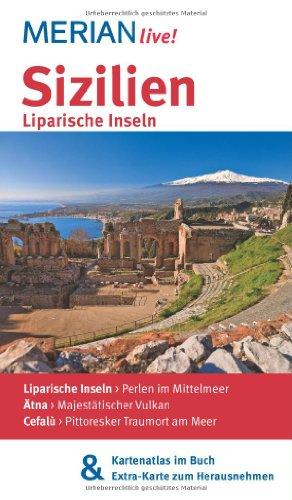 Sizilien Liparische Inseln: MERIAN live! - Mit Kartenatlas im Buch und Extra-Karte zum Herausnehmen