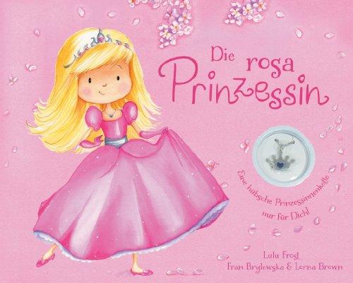 Die rosa Prinzessin: mit Prinzessinenkette