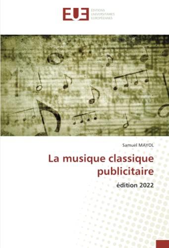 La musique classique publicitaire: édition 2022