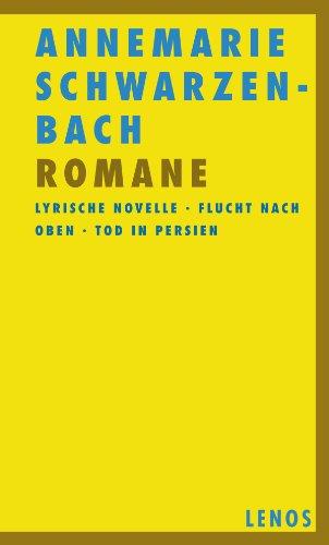 Romane 1: Lyrische Novelle - Flucht nach oben - Tod in Persien