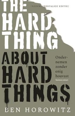 The hard thing about hard things: ondernemen zonder enig houvast