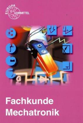 Fachkunde Mechatronik. (Lernmaterialien)