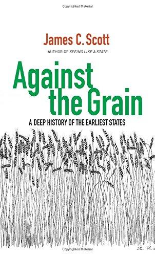 Against the Grain: A Deep History of the Earliest States