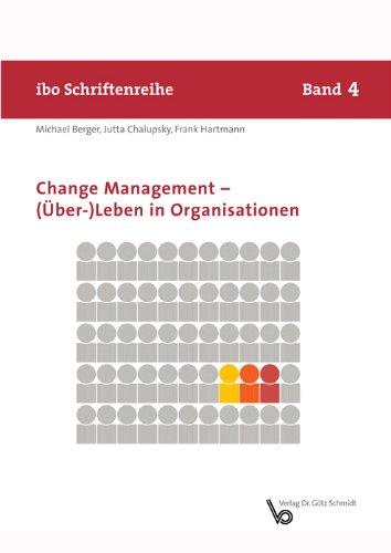 Change Management - (Über-) Leben in Organisationen