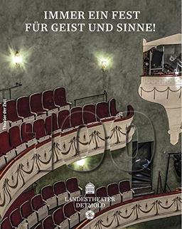 Immer ein Fest für Geist und Sinne!: 100 Jahre Landestheater Detmold