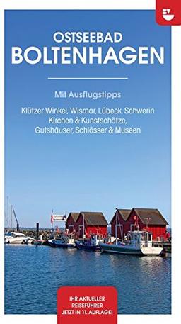 Reiseführer Boltenhagen & Umgebung 2016/17: Mit Ausflugstipps | Klützer Winkel, Lübeck, Wismar, Schwerin | Kirchen und Kunstschätze | Gutshäuser, Schlösser und Museen