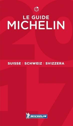 MICHELIN Suisse/Schweiz/Svizzera 2017: Hotels & Restaurants (MICHELIN Hotelführer)