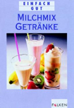 Milchmixgetränke. Einfach gut.