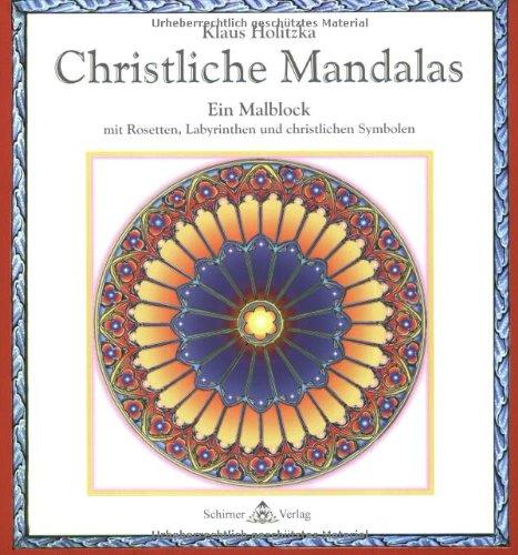 Christliche Mandalas. Malblock: Mit Rosetten, Labyrinthen und christlichen Symbolen: Malblock mit 31 Motiven zur inneren Einkehr und Meditation