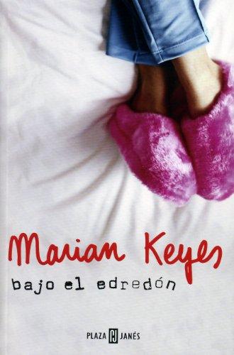 Bajo El Edredon/ Under the Duvet (Narrativa Actual)