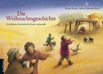 Die Weihnachtsgeschichte: Die biblische Geschichte für Kinder nacherzählt