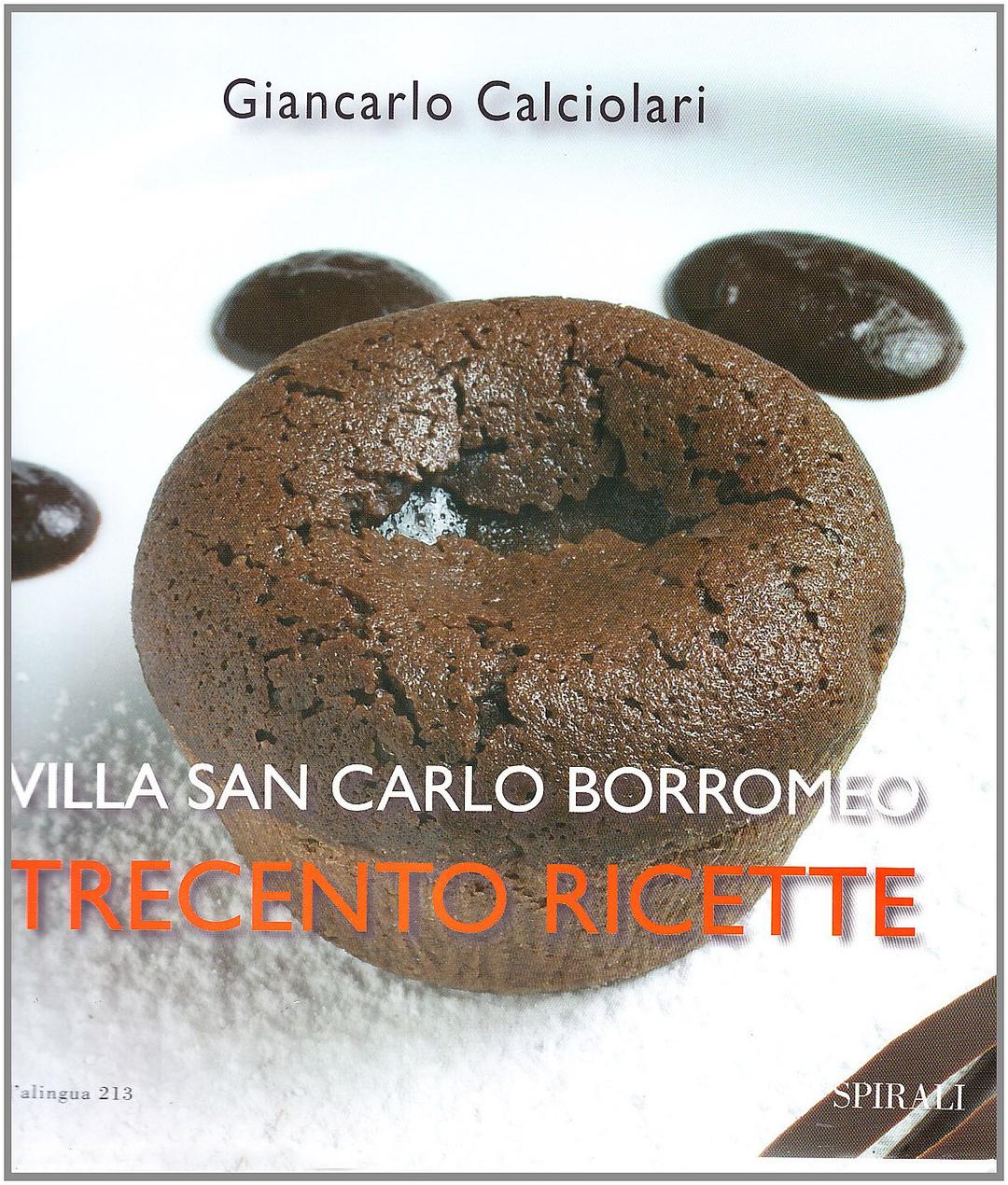 Villa San Carlo Borromeo. Trecento ricette