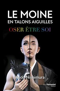 Le moine en talons aiguilles : oser être soi