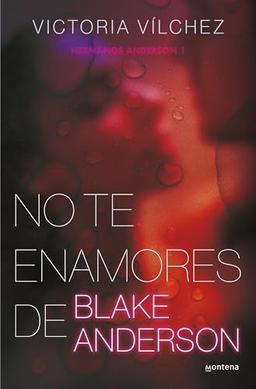 No te enamores de Blake Anderson (Hermanos Anderson 1) (Montena, Band 1)