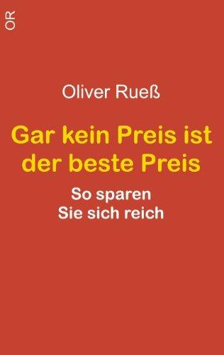 Gar kein Preis ist der beste Preis: So sparen Sie sich reich