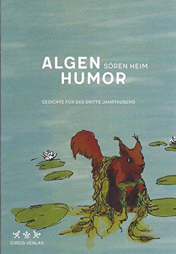 Algenhumor: Gedichte für das dritte Jahrtausend