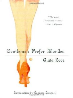 Gentlemen Prefer Blondes: The Illuminating Diary of a Professional Lady