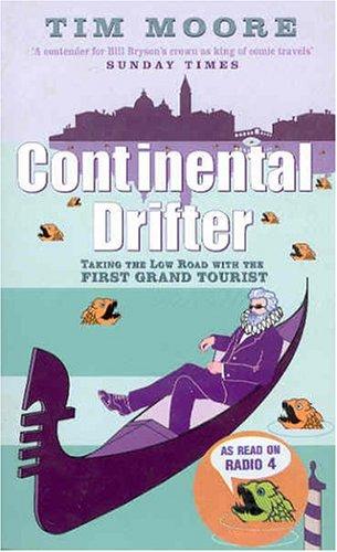 Continental Drifter: Taking the Low Road with the First Grand Tourist