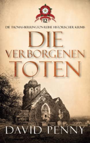 Die Verborgenen Toten (Thomas Berrington Historischer Kriminalroman, Band 12)