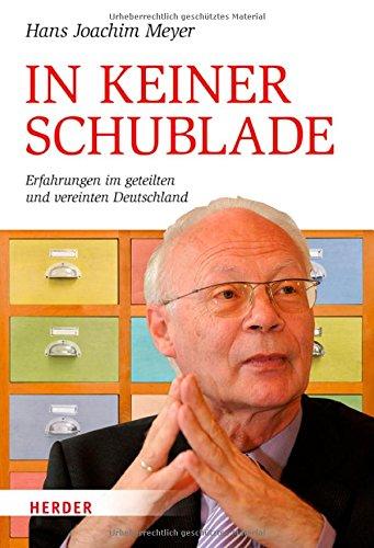 In keiner Schublade: Erfahrungen im geteilten und vereinten Deutschland